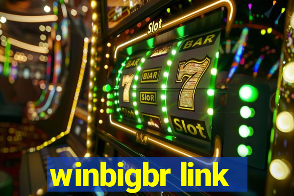 winbigbr link